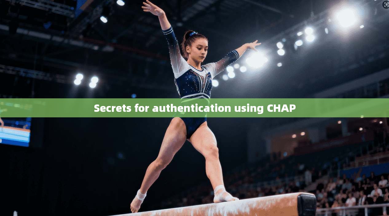 Secrets for authentication using CHAP Secrets for authentication using CHAP