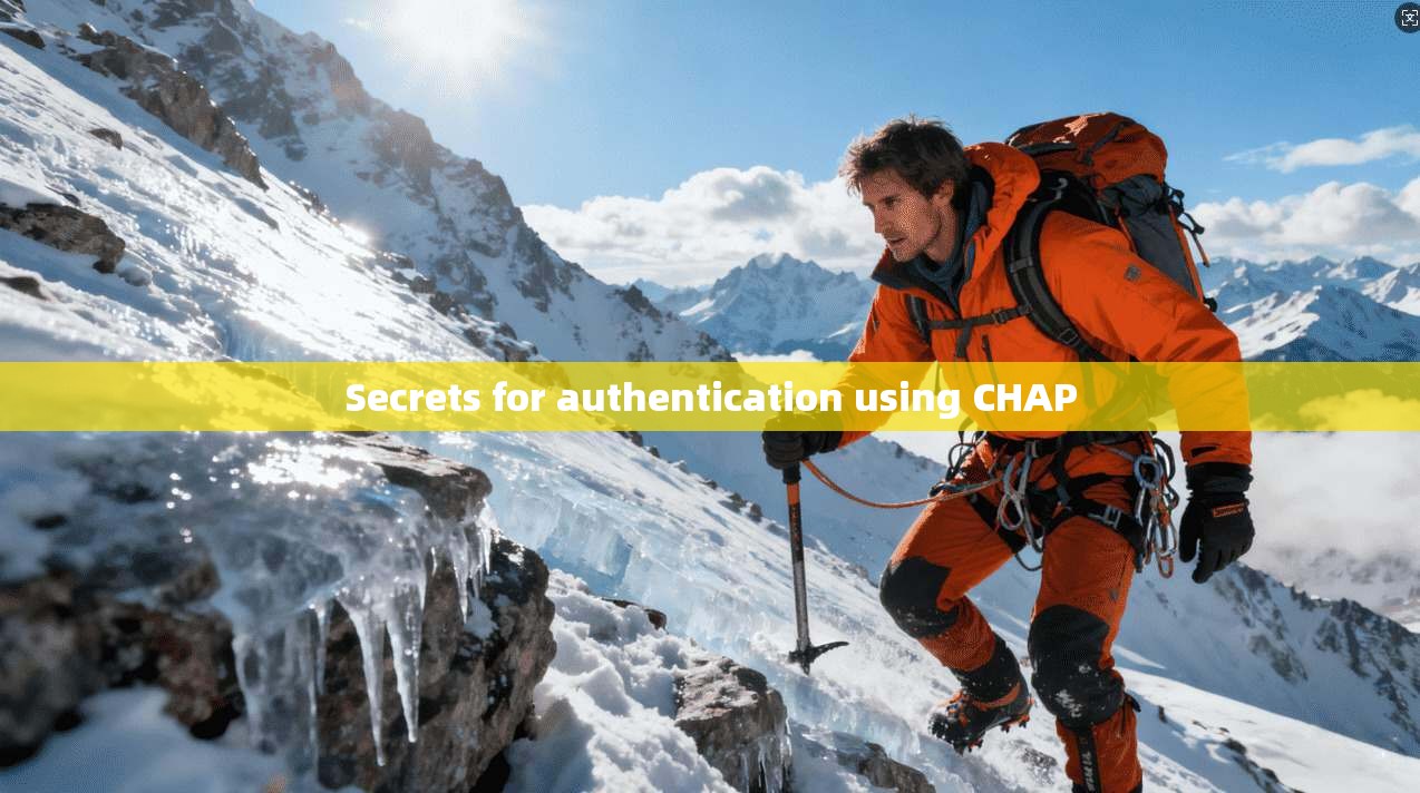 Secrets for authentication using CHAP
